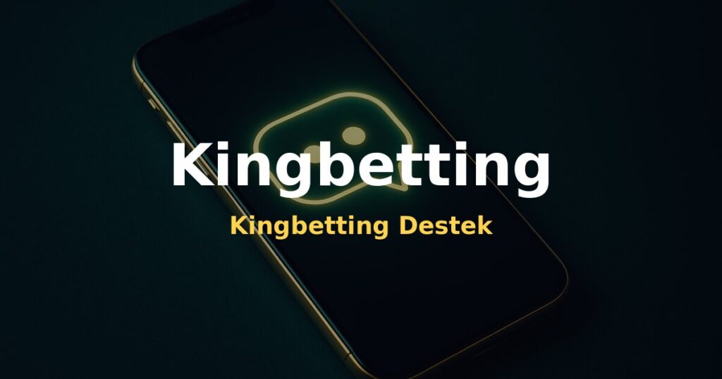 Kingbetting Destek - Kingbetting