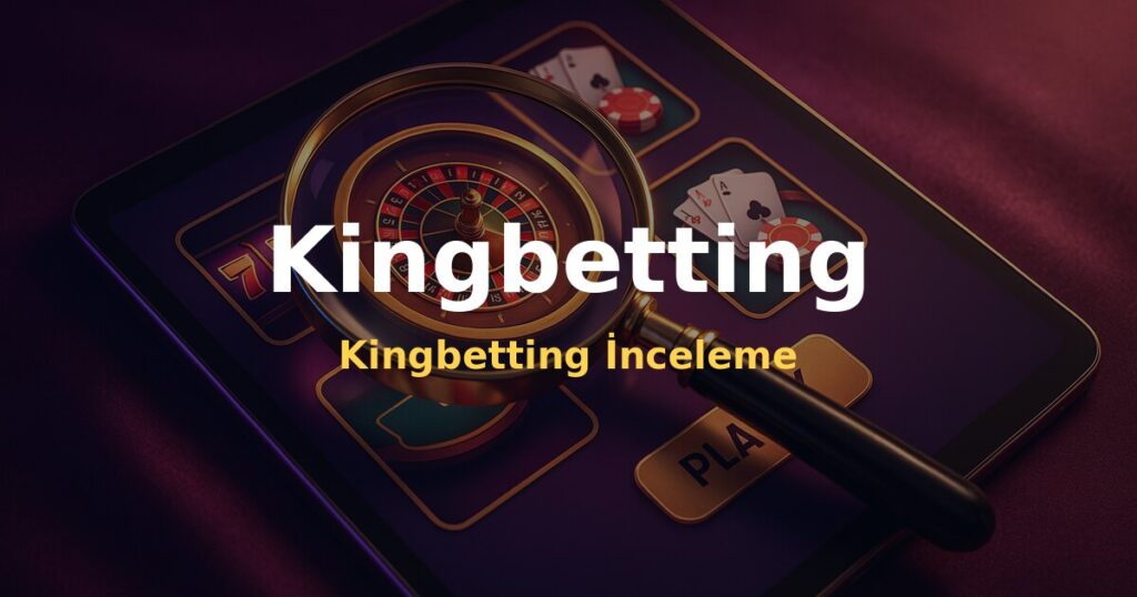 Kingbetting İnceleme - Kingbetting